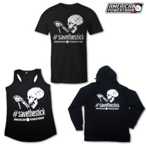 American Powertrain's Save the Stick apparel and merchandise
