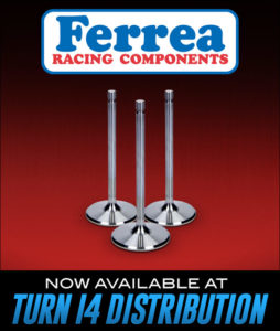 Turn 14 Distribution Adds Ferrea Racing Components to Line Card | THE SHOP