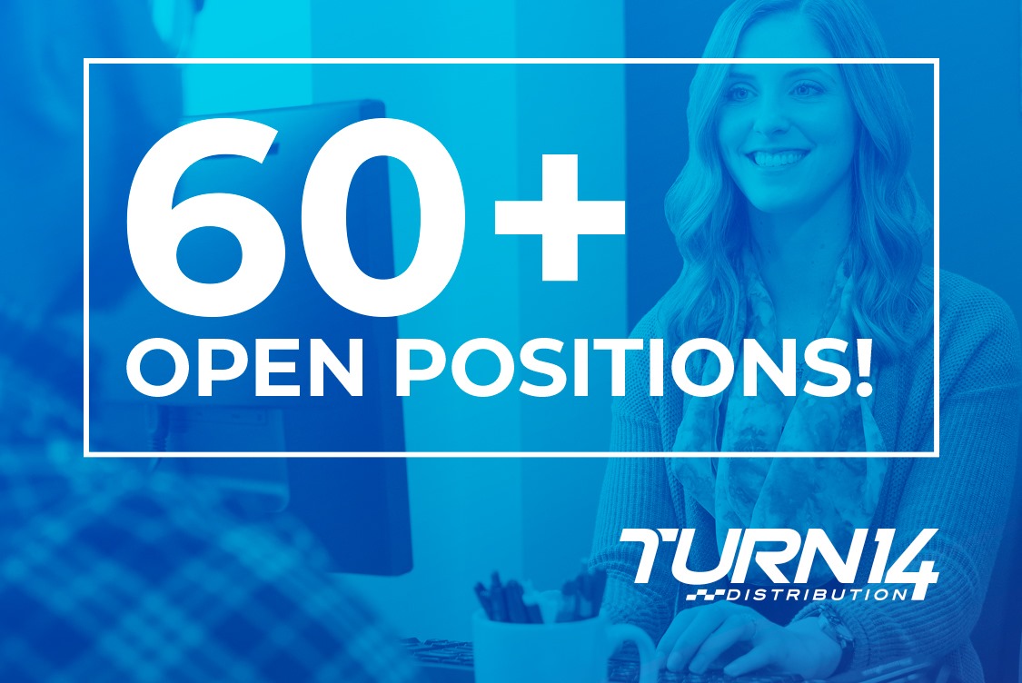 Turn 14 Distribution Currently Hiring for 60-Plus Open Positions | THE SHOP