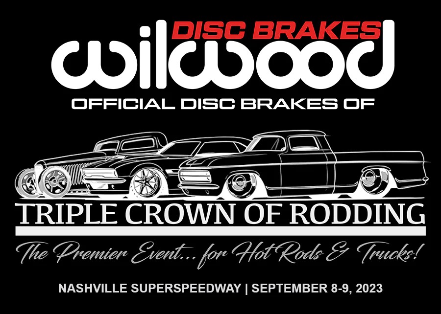Wilwood Named Official Disc Brakes of Triple Crown of Rodding Show | THE SHOP