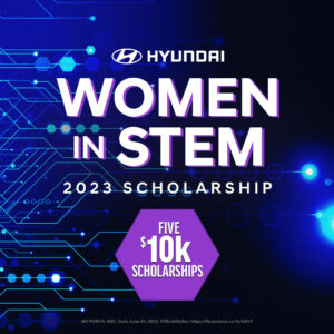 Hyundai Now Accepting Applications for Women in STEM Scholarships | THE SHOP