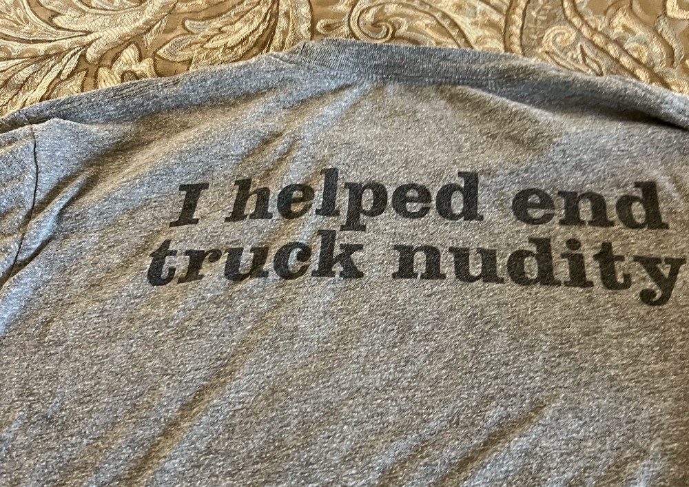 "End Truck Nudity" T-shirt