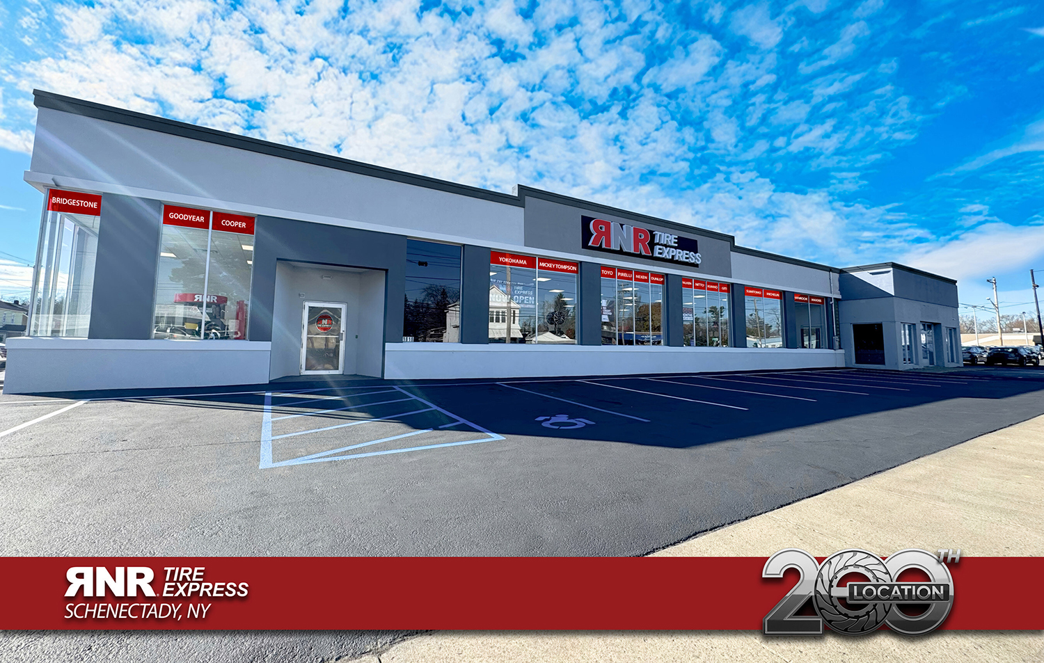 The 200th RNR Tire Express location is located in Schenectady, N.Y.