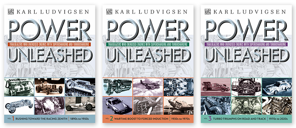 The Three Volumes of POWER UNLEASHED-Trailblazers Who Energized Engines With Supercharging and Turbocharging copy
